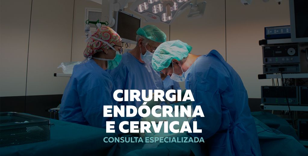 CONSULTA DE CIRURGIA ENDÓCRINA E CERVICAL